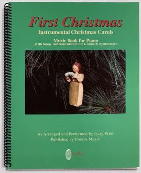 Spiral-bound First Christmas - Instrumental Christmas Carols - Note-For-Note Keyboard Transcriptions Book