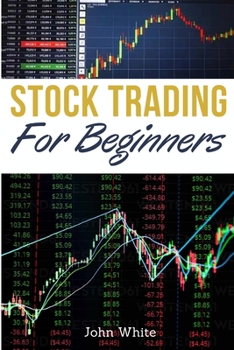 Paperback Stock Trading for Beginners - 2 Books in 1: Become a Successful Day Trader with these Secret Technical and Fundamental Analysis Strategies! Book