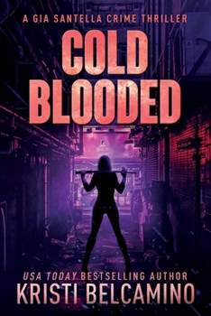 Cold Blooded - Book #10 of the Gia Santella