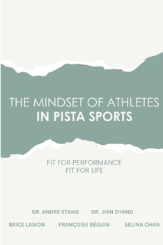 Paperback The Mindset of Athletes in PISTA Sports: Fit for Performance Fit for Life Book