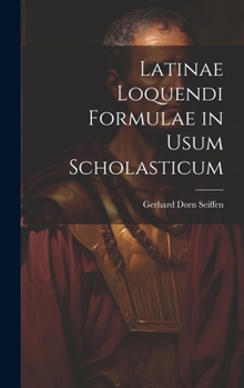 Hardcover Latinae Loquendi Formulae in Usum Scholasticum Book