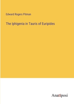 Paperback The Iphigenia in Tauris of Euripides Book