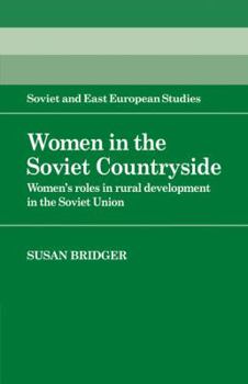 Paperback Women in the Soviet Countryside: Women's Roles in Rural Development in the Soviet Union Book