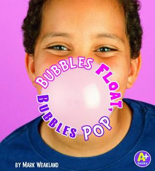 Paperback Bubbles Float, Bubbles Pop Book