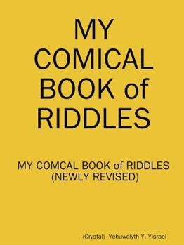 Paperback MY Comical Book of RIDDLES (Newly Revised) Book