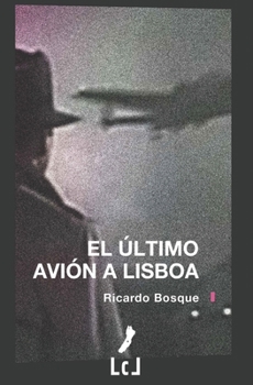 Paperback El último avión a Lisboa [Spanish] Book