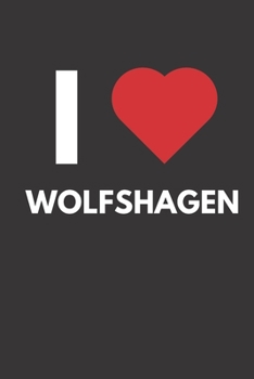 Wolfshagen: Notizbuch, Notizblock, Notebook | Liniert, Linien, Lined | 120 Seiten, DIN A5 (6x9 Zoll) | Notizen, Termine, Ideen, Skizzen, Planer, ... Region, Liebe und Heimat (German Edition)