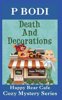 Paperback Death and Decorations: Happy Bear Cafe Cozy Mystery Series Book