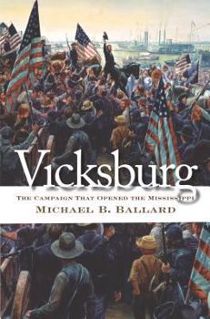 Hardcover Vicksburg: The Campaign That Opened the Mississippi Book