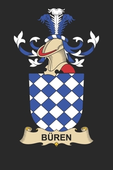 Bu¨ren: Bu¨ren Coat of Arms and Family Crest Notebook Journal (6 x 9 - 100 pages)
