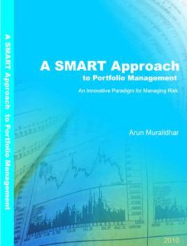 Paperback A SMART Approach to Portfolio Management: A New Paradigm for Managing Risk Book