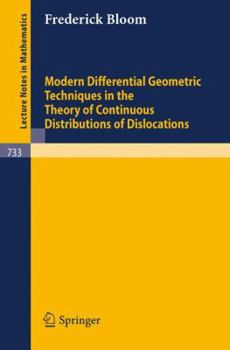 Paperback Modern Differential Geometric Techniques in the Theory of Continuous Distributions of Dislocations Book