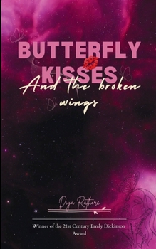Butterfly Kisses & The Broken Wings