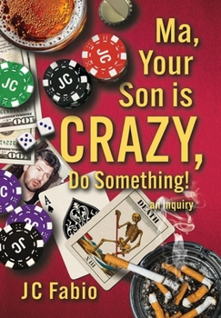 Hardcover Ma, Your Son is CRAZY, Do Something! Book