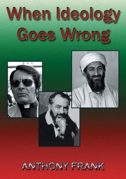 Paperback When Ideology Goes Wrong Book