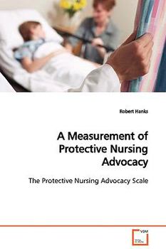 Paperback A Measurement of Protective Nursing Advocacy Book