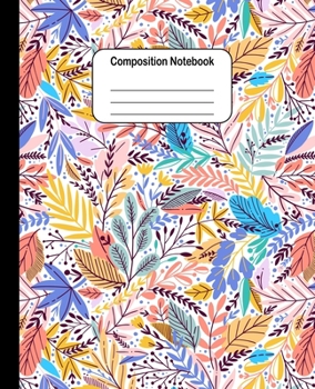 Composition Notebook - Colorful Autumn Leaves, Yellow, Green, Blue: College Ruled Blank Lined Cute Notebooks for Girls Women Teens Kids School Writing Notes Journal (7.5 x 9.25 in)