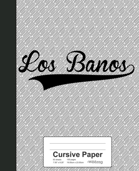Paperback Cursive Paper: LOS BANOS Notebook Book
