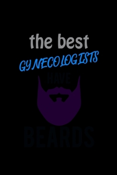 The Best Gynecologists Have Beards: 110 Game Sheets - 660 Tic-Tac-Toe Blank Games | Soft Cover Book For Kids For Traveling & Summer Vacations | Mini ... X 22.86 Cm | Single Player | Funny Great Gift