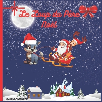Paperback Le Loup du Père Noël [French] Book
