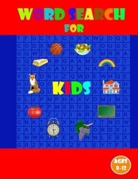 Word search for kids ages 8-12: Kids Word Search Puzzle Book ages 8-9 & 9-10 & 10-11& 11-12 | Learn Vocabulary | Activity for Children 8, 9, 10, 11 and 12 | Sight Words