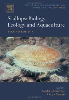 Hardcover Scallops: Biology, Ecology and Aquaculture (Volume 40) (Developments in Aquaculture and Fisheries Science, Volume 40) Book