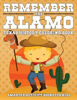 Paperback Remember the Alamo: Texas History Coloring Book