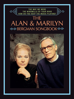 Paperback The Way We Were / The Windmills of Your Mind / How Do You Keep the Music Playing? the Alan & Marilyn Bergman Songbook: Piano/Vocal/Chords Book