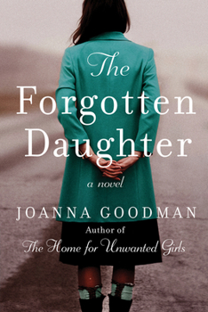 The Forgotten Daughter - Book #2 of the Home for Unwanted Girls