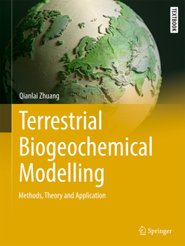 Hardcover Terrestrial Biogeochemical Modelling: Methods, Theory and Application Book