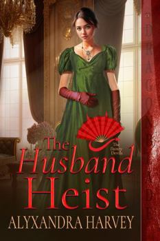 The Husband Heist (The Dainty Devils) - Book #3 of the Dainty Devils