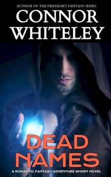 Dead Names: A Romantic Fantasy Adventure Short Novel