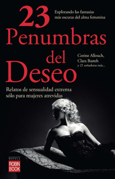 Paperback 23 Penumbras del Deseo = 23 Penumbras of Desire [Spanish] Book