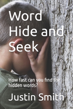 Paperback Word Hide and Seek: How fast can you find the hidden words? Book