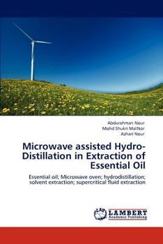 Paperback Microwave assisted Hydro-Distillation in Extraction of Essential Oil Book