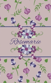 Paperback Rosemarie: Small Personalized Journal for Women and Girls Book