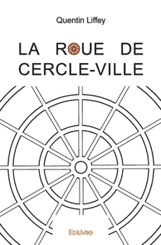 Paperback La Roue de Cercle-Ville [French] Book