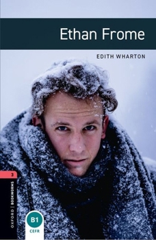 Paperback Oxford Bookworms Library: Ethan Frome: Level 3: 1000-Word Vocabulary Book