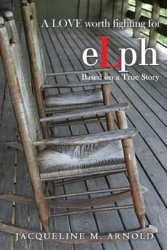 Paperback Elph: A Love Worth Fighting for Book