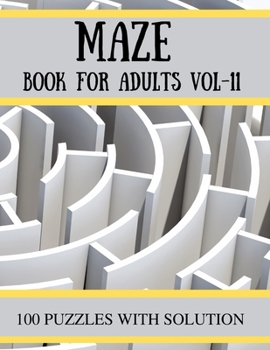 Paperback Maze Book for Adults Vol-11: 100 Challenging Mazes Puzzles for Seniors [Large Print] Book