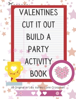 Paperback Valentines Cut It Out Build A Party Activity Book