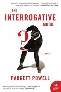 Paperback The Interrogative Mood: A Novel? Book
