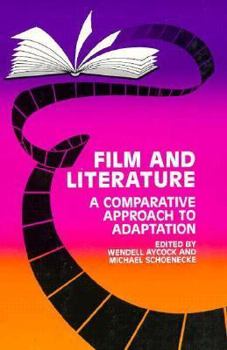 Hardcover Film and Literature: A Comparative Approach to Adaptation Book