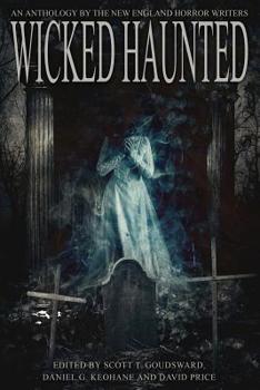 Paperback Wicked Haunted: An Anthology of the New England Horror Writers Book