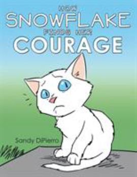 Paperback How Snowflake Finds Her Courage Book