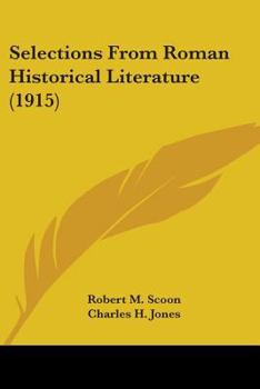 Paperback Selections From Roman Historical Literature (1915) Book