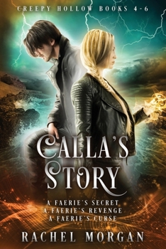 Paperback Calla's Story (Creepy Hollow Books 4, 5 & 6) Book