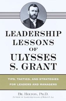 Hardcover Leadership Lessons of Ulysses S. Grant Book