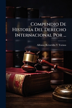 Paperback Compendio De Historia Del Derecho Internacional Por ... [Spanish] Book