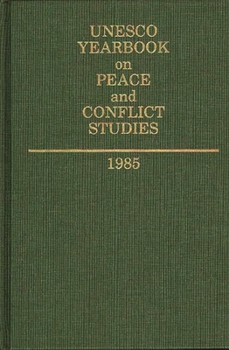 Hardcover UNESCO Yearbook on Peace and Conflict Studies 1985 Book